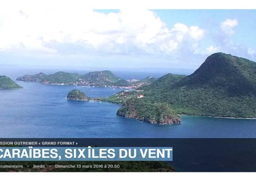 Communiqué de presse : diffusion de l’émission “Passion Outremer : six îles du vent”