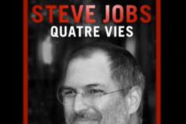« Steve Jobs : quatre vies » nouvel ouvrage sur la vie du génie d’Apple
