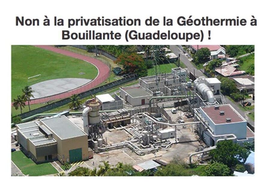 Guadeloupe : Non à la PRIVATISATION de la Géothermie à BOUILLANTE