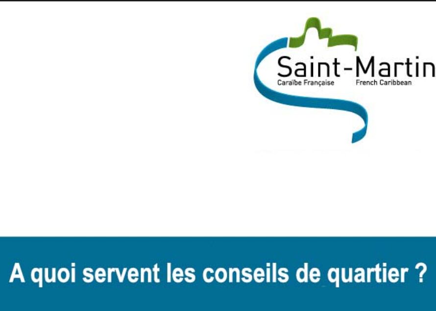 Saint Martin : A quoi servent les conseils de quartier ?