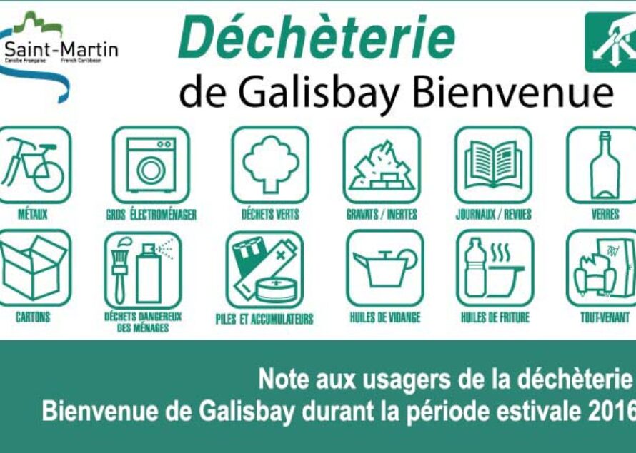 Saint-Martin : Note aux usagers de la déchèterie Bienvenue de Galisbay durant la période estivale 2016