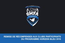 SMFA : REMISE DE RÉCOMPENSES AUX CLUBS PARTICIPANTS DU PROGRAMME HORIZON BLEU 2016