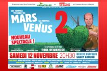 Les hommes viennent de Mars, les femmes de Vénus 2 : Au centre Culturel de Sandy-Ground le 12 novembre à 18h00 et 20h30