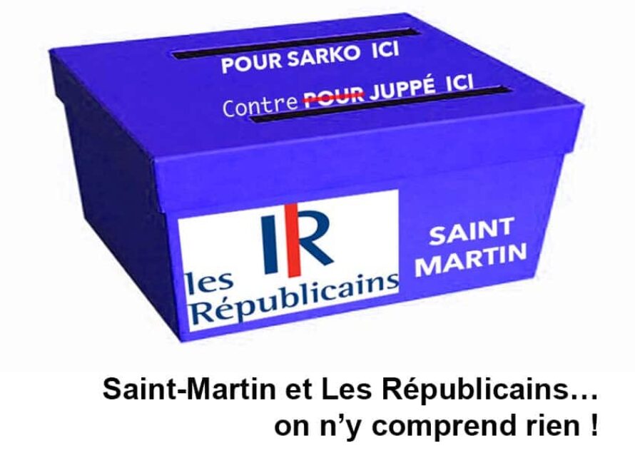 Saint-Martin et Les Républicains… on n’y comprend rien ! (mais non, on déconne… on va même vous expliquer)
