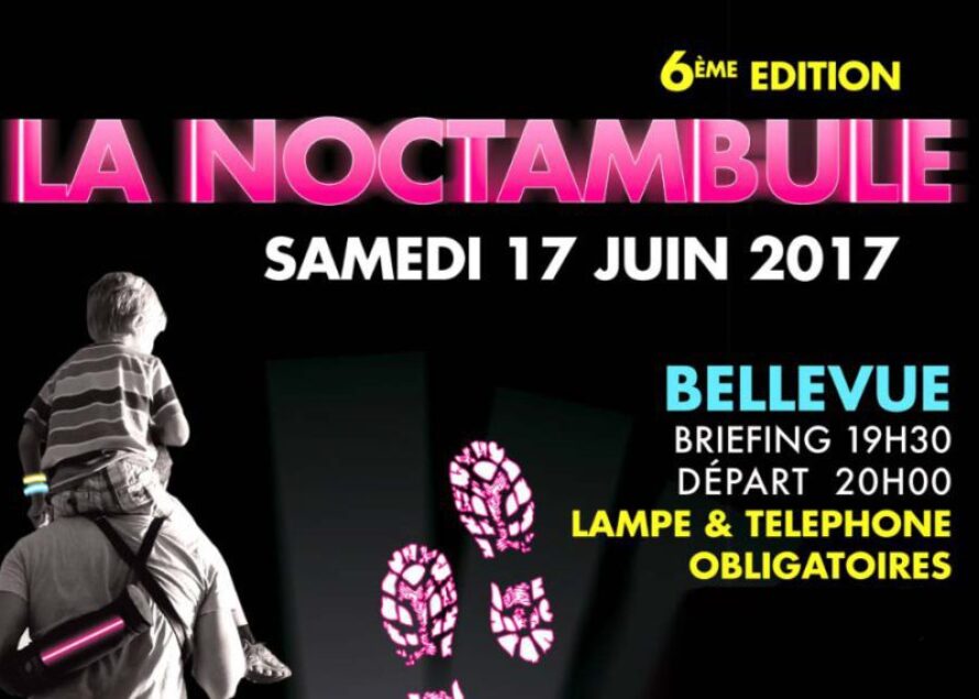 LA NOCTAMBULE c’est le SAMEDI 17 JUIN à 20H à BELLEVUE