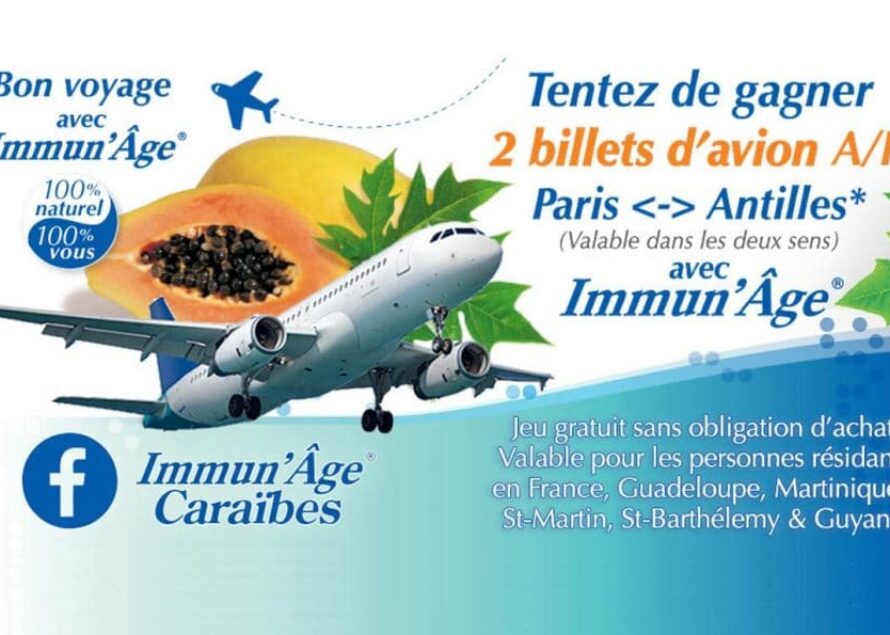 ” Gagnez deux billets d’avion A/R Paris < > Antilles ” : Bon Voyage avec Immun’Âge ® !