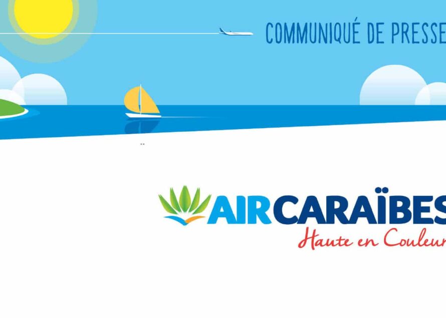 Air Caraïbes : Entrée en flotte d’un nouvel Airbus A330-200 & renforcement de son programme de vols transatlantiques