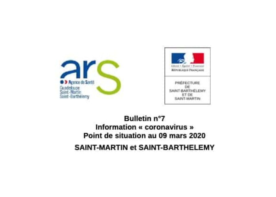 Bulletin n°7 Information ” coronavirus ” Point de situation au 09 mars 2020 ST-MARTIN & ST-BARTHELEMY
